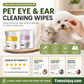 ✨️Surprise 50% Off！🐈🐕Keeping your furry friend clean matters！Natural Plant-Based Cleaning Wipes for Pet Eyes and Ears