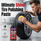🚗Direct sale from auto repair shops! 🛠️🔥Buy 3 get 2 free! Make your tires look brand new!Instant Black Tire Polishing Paste