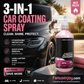 🚗Protect your car! Cut down car wash times! 3-in-1 High Protection Quick Car Coating Spray