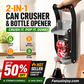 🔥Limited time 50% off！🥂One-touch can & bottle opener, super easy to use！Crushers for Recycling